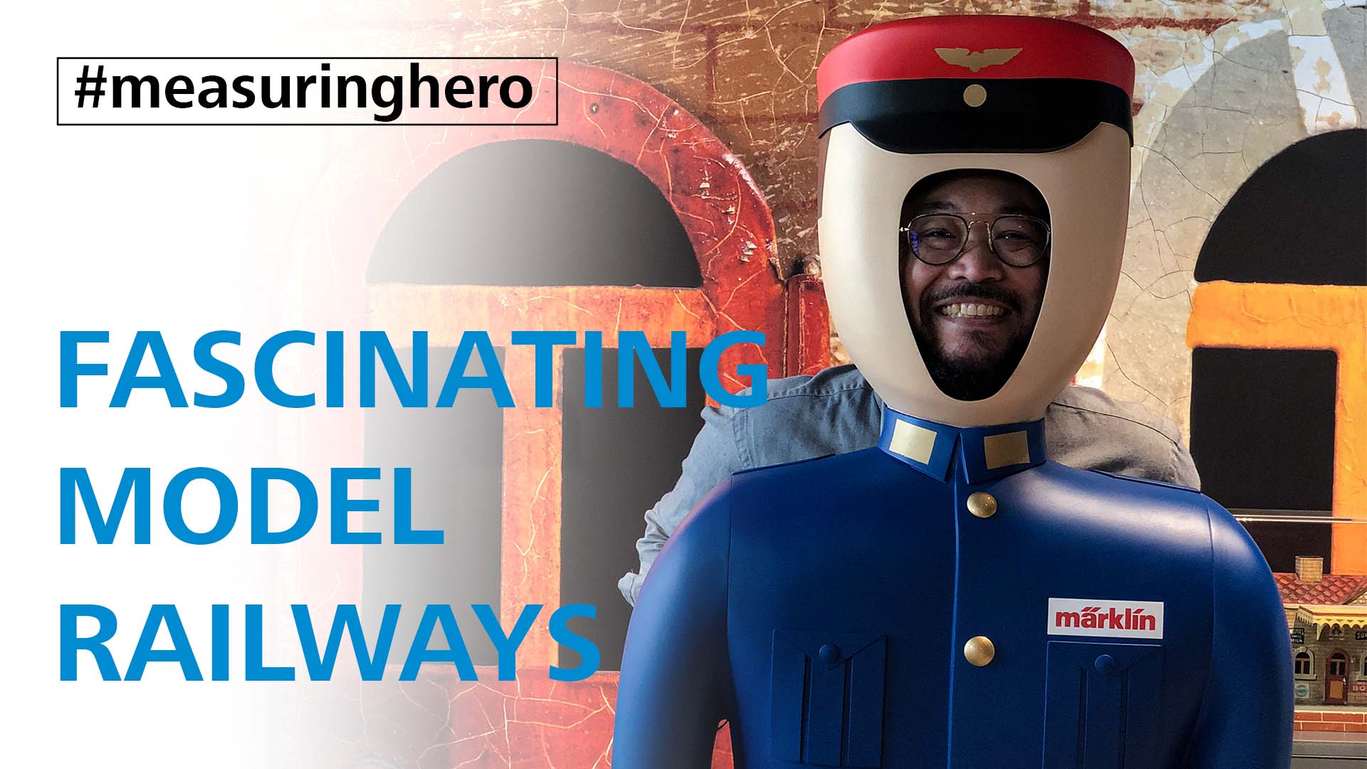 #measuringhero | Episodio 84: Affascinanti modellini ferroviari